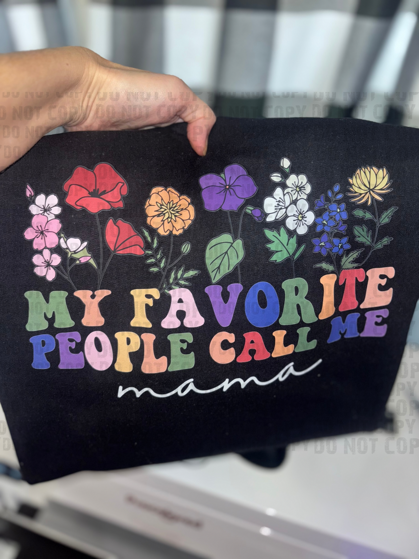 My favorite people call me mama t-shirt or Sweatshirt