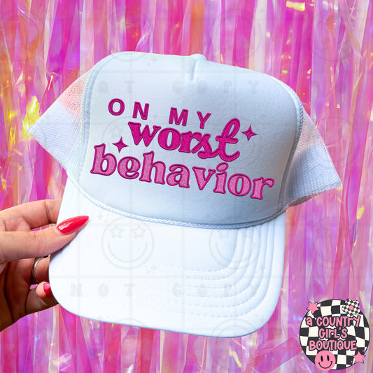 On my worst behavior