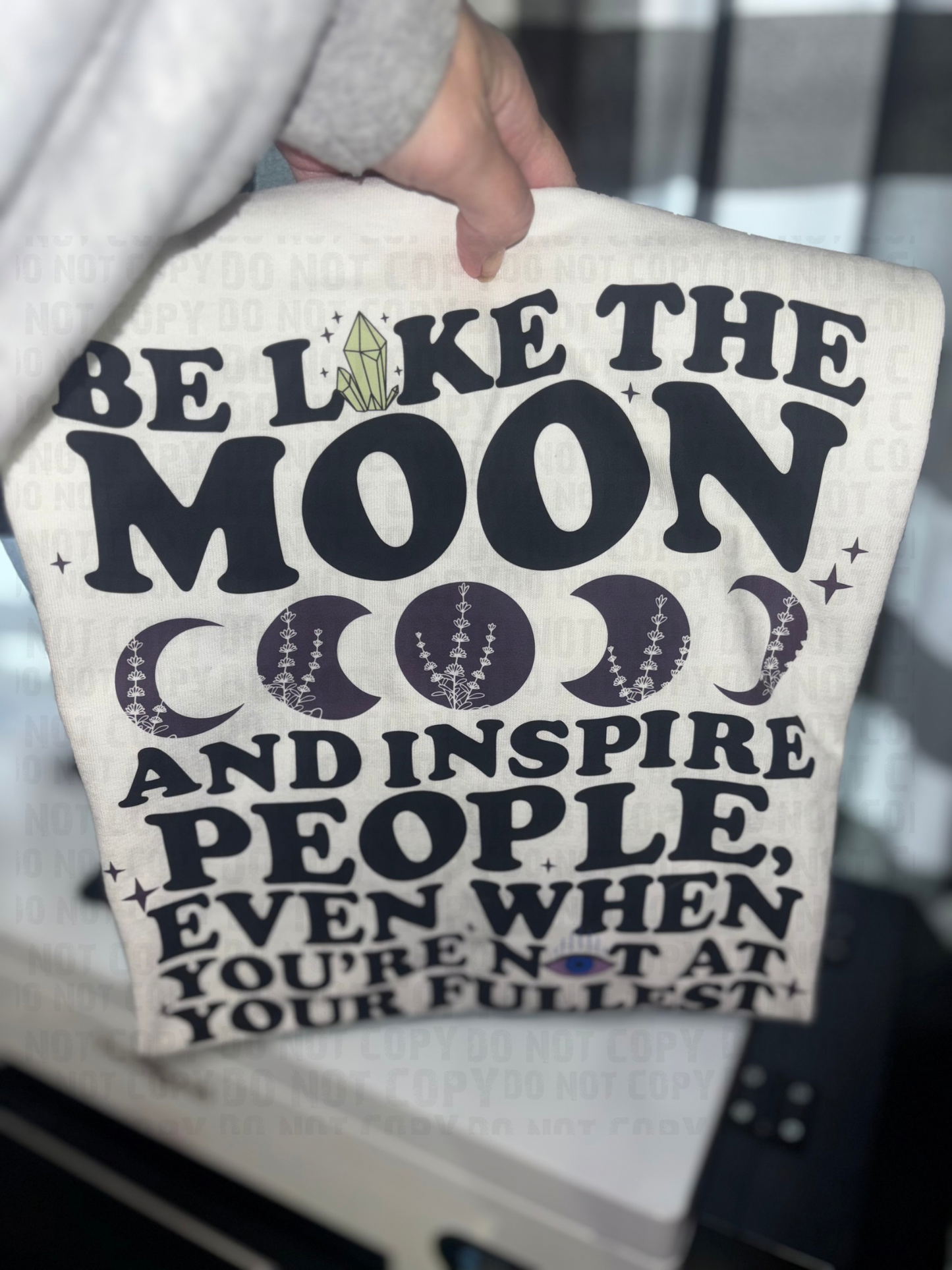 Be like the moon T-shirt or Sweatshirt