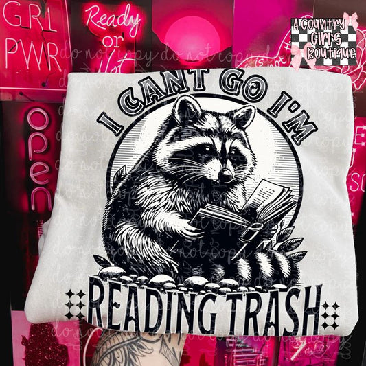 I can't go I'm reading trash