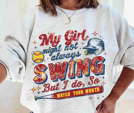 My girl might not always swing