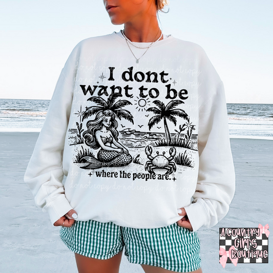 I don't want to be where the people are