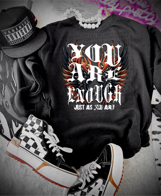 You are Enough T-shirt or Sweatshirt