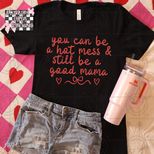 You can be a hot mess