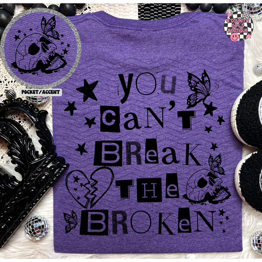 You can't break the broken