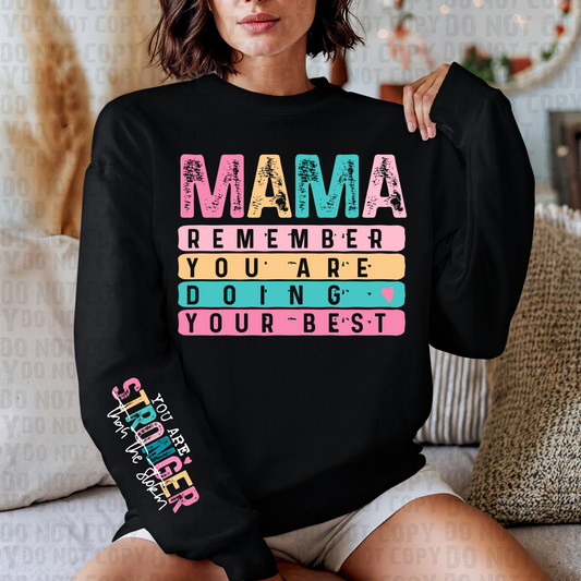 Mama Remember you are doing your best Long Sleeve or Crewneck