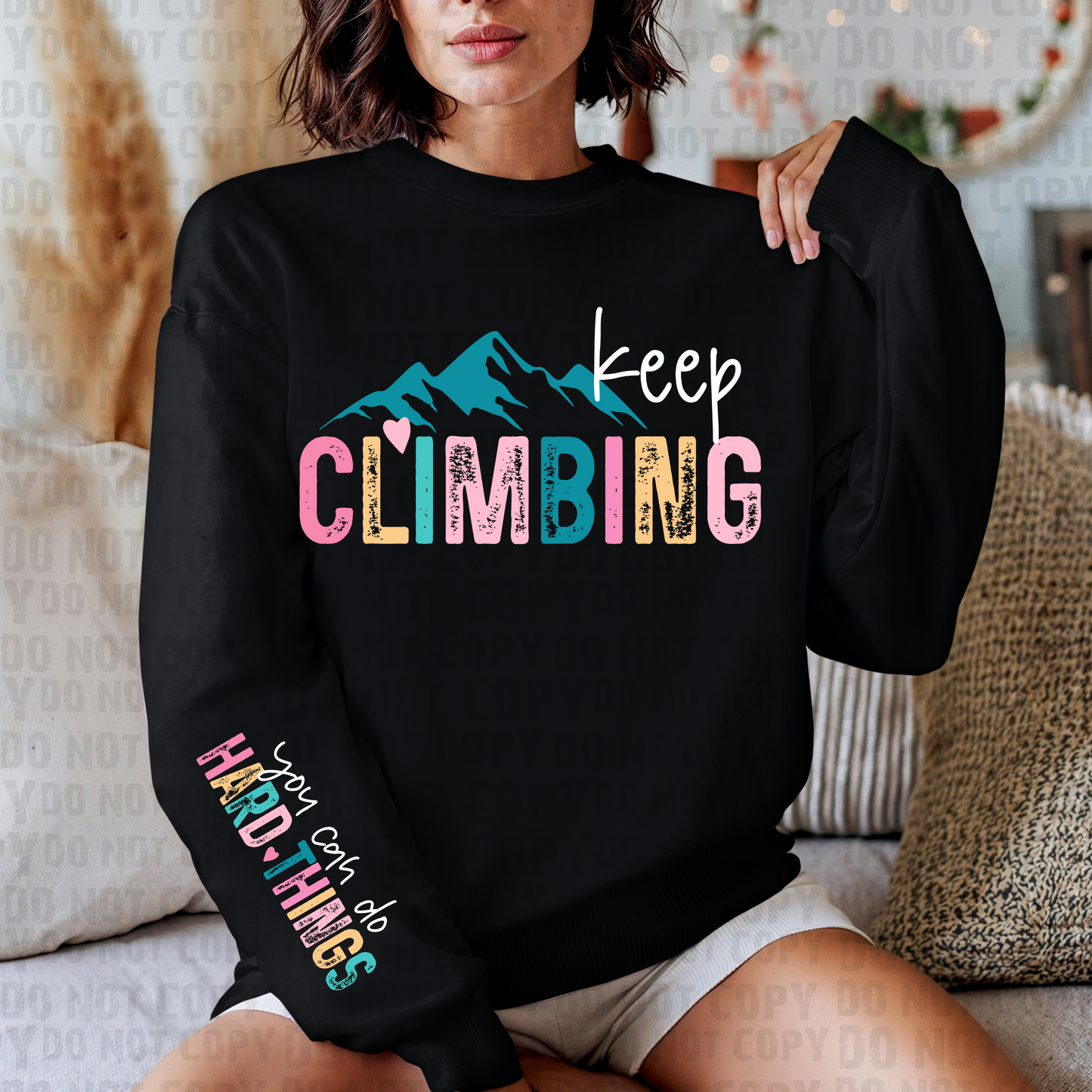 Keep Climbing Long Sleeve or Crewneck